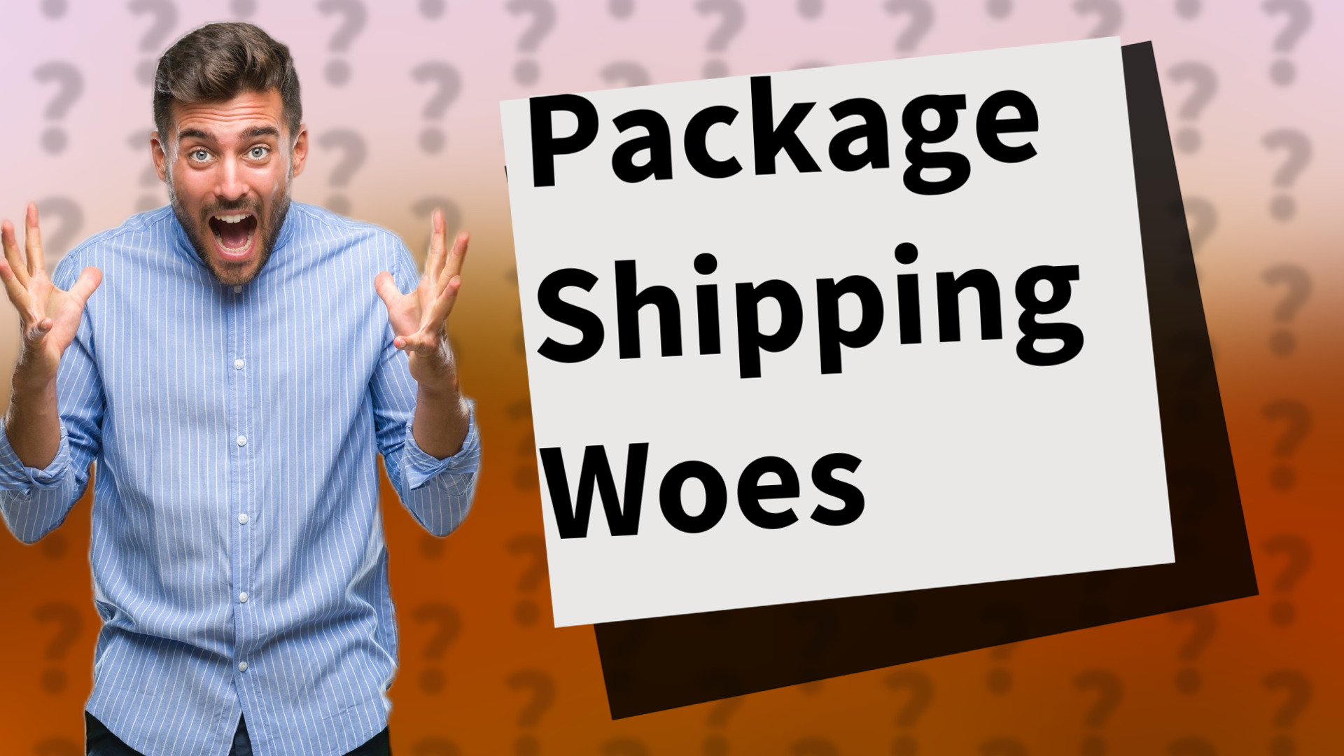 Package Shipping Woes