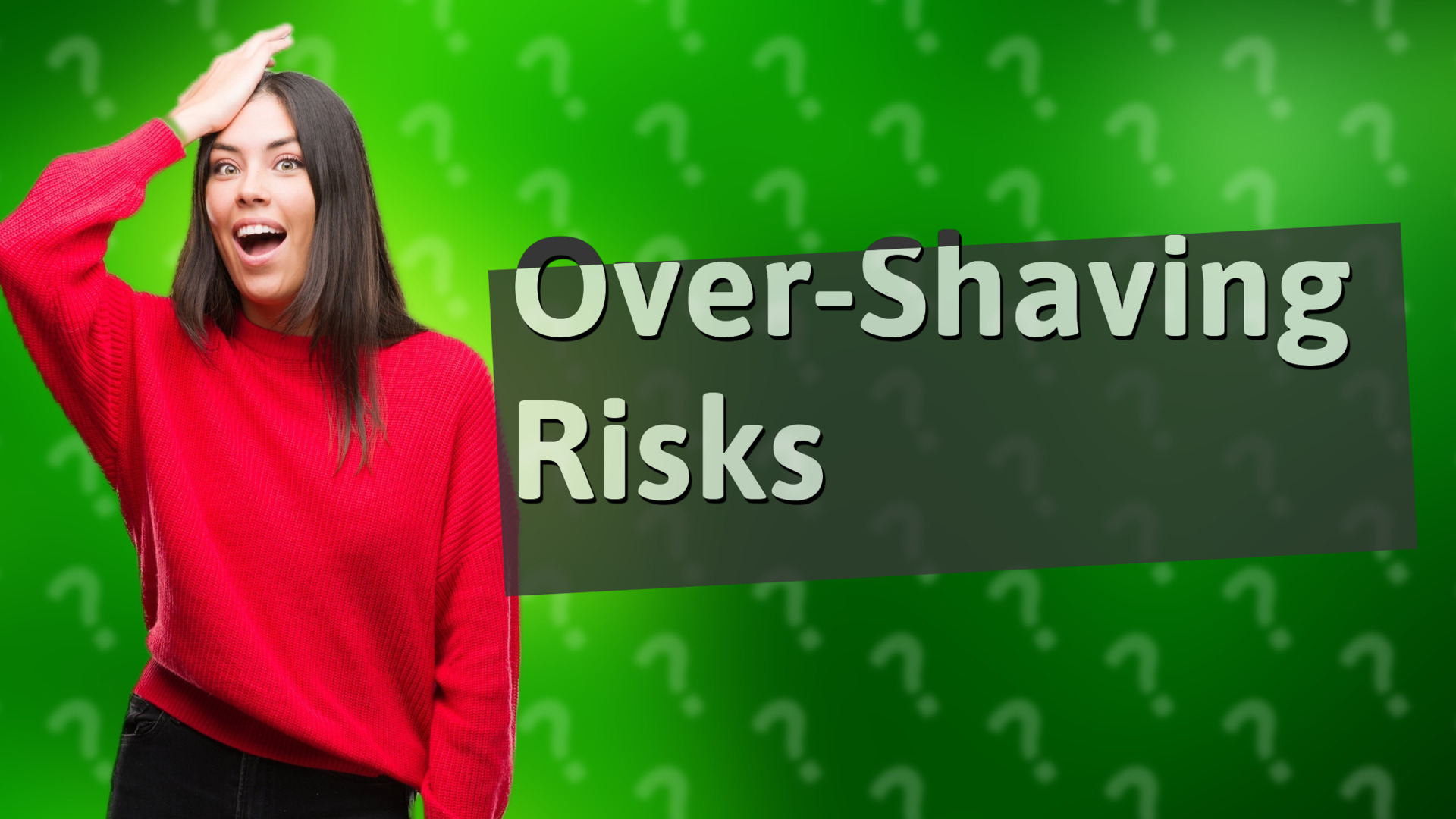 Over-Shaving Risks