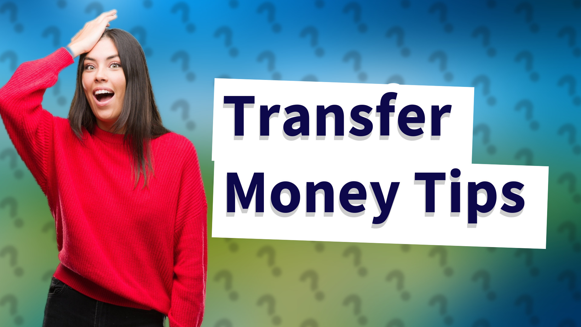 Transfer Money Tips