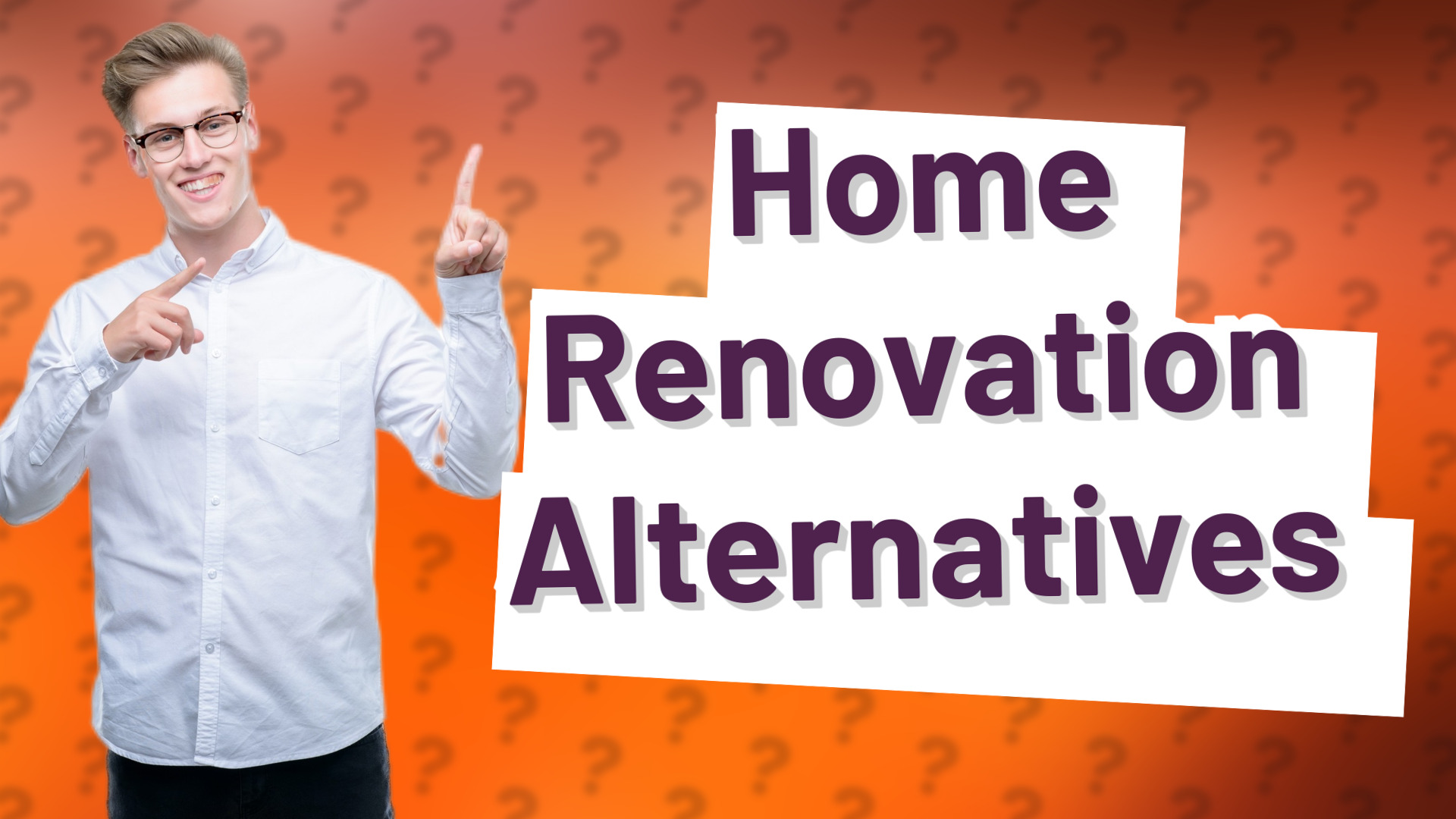 Home Renovation Alternatives