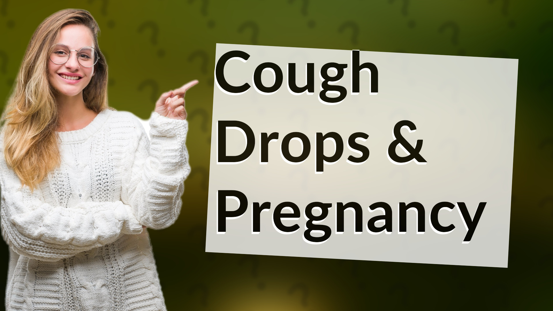 Cough Drops & Pregnancy