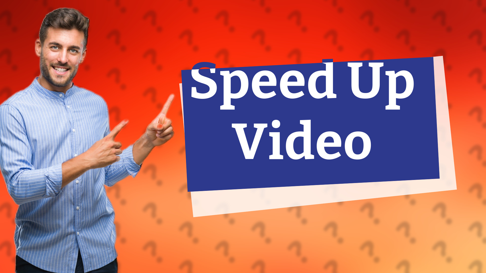 Speed Up Video