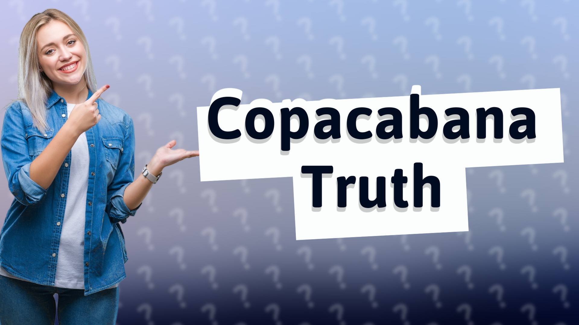 Copacabana Truth