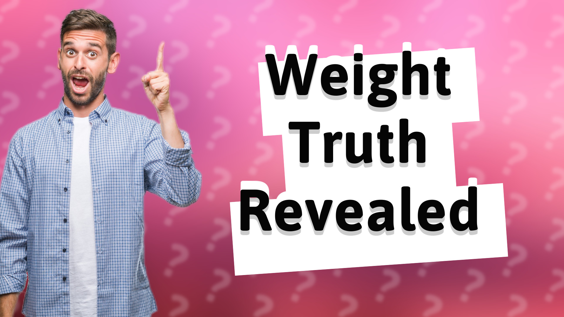Weight Truth Revealed