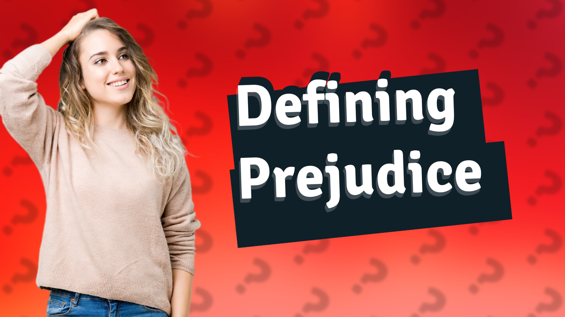 Defining Prejudice