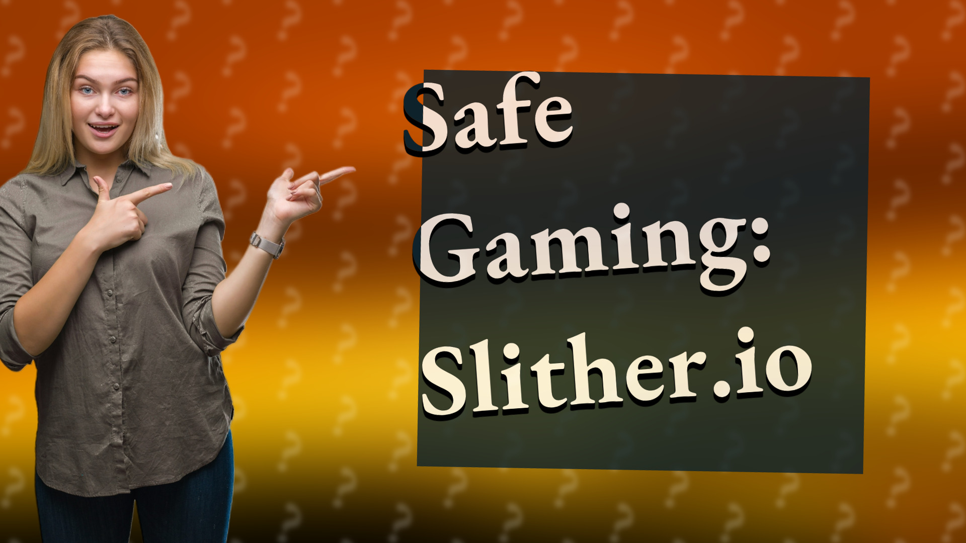 Safe Gaming: Slither.io