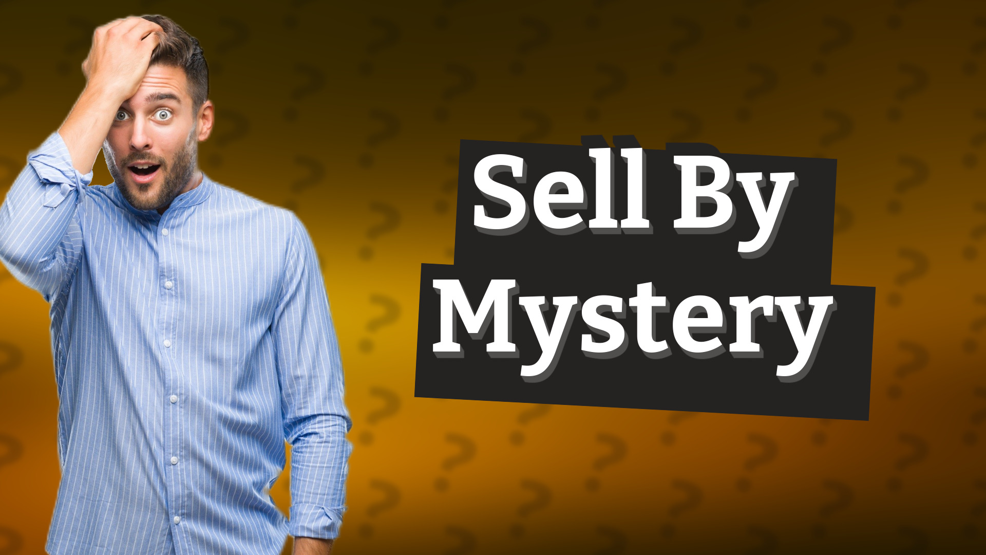 Sell By Mystery