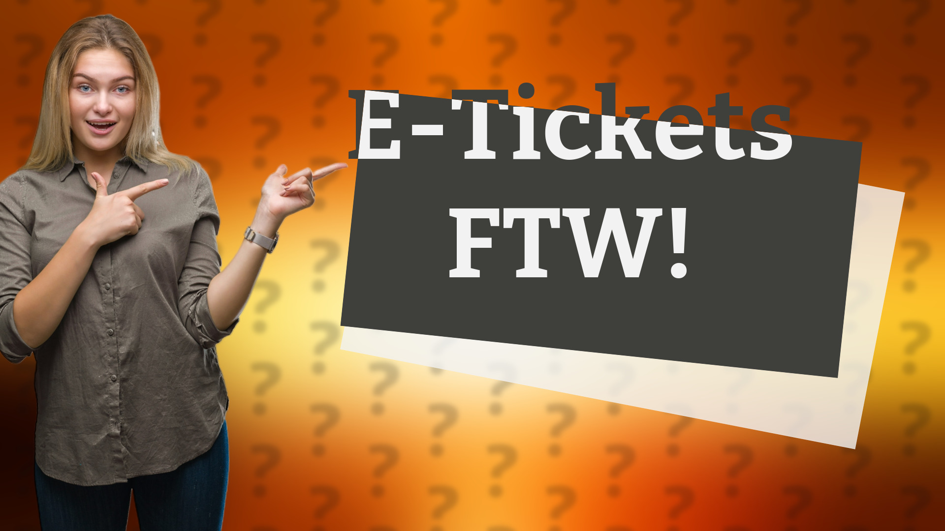 E-Tickets FTW!