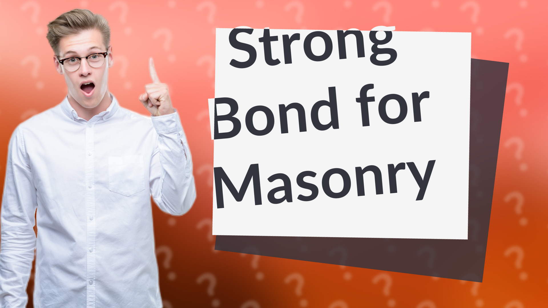 Strong Bond for Masonry