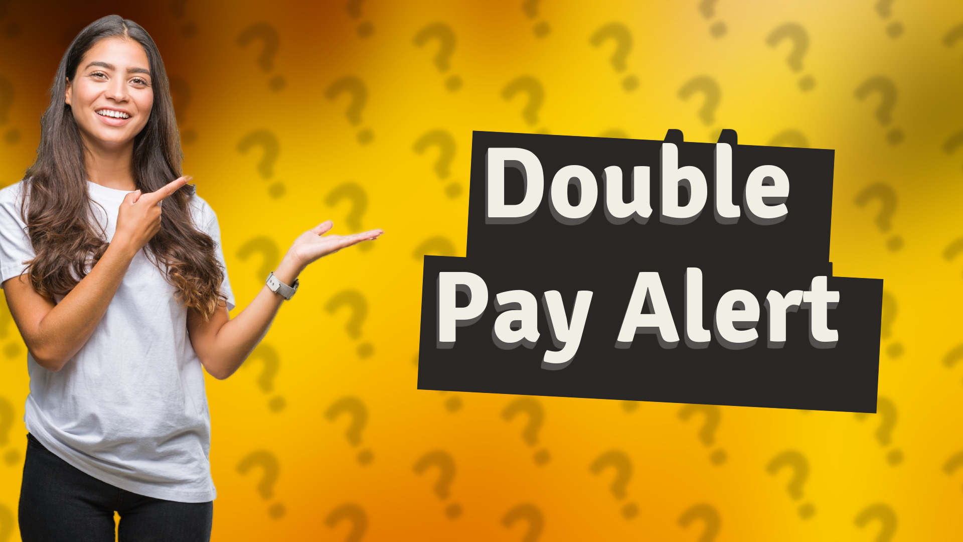 Double Pay Alert