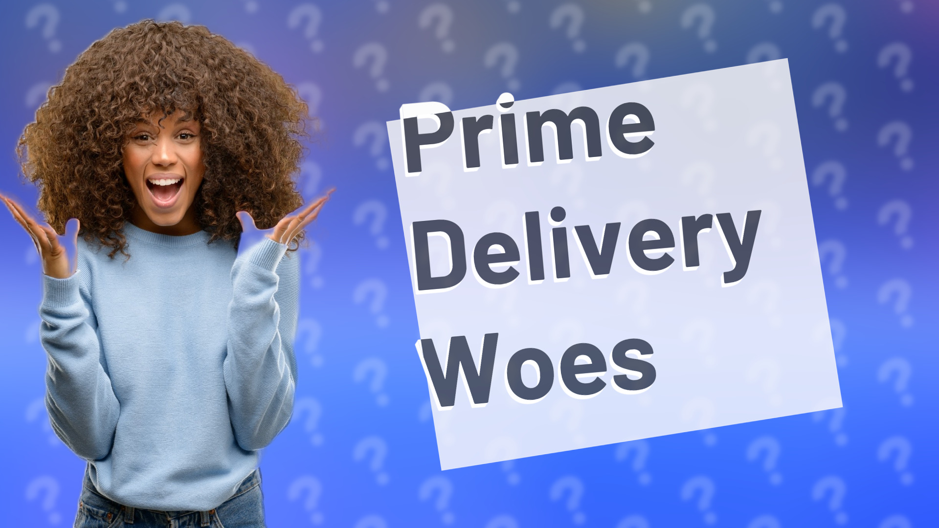 Prime Delivery Woes