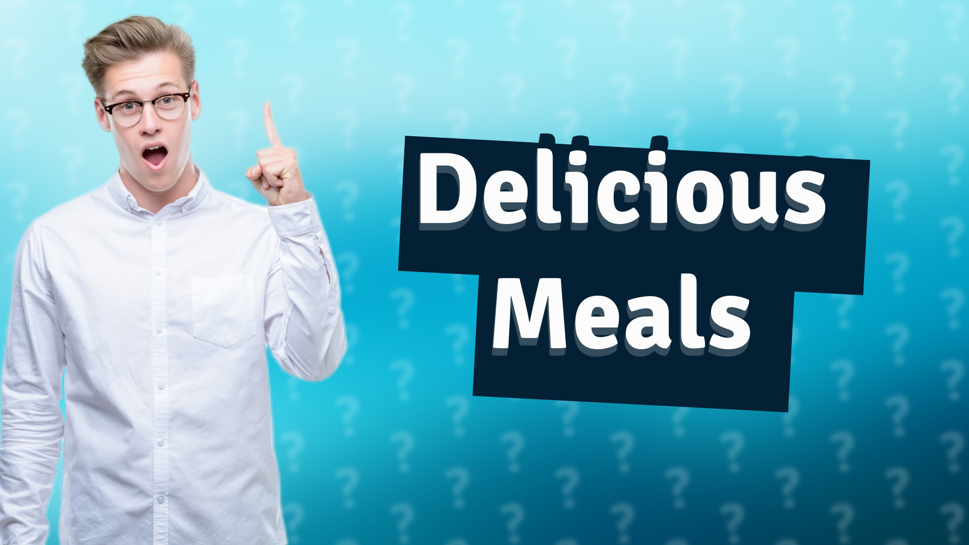 Delicious Meals