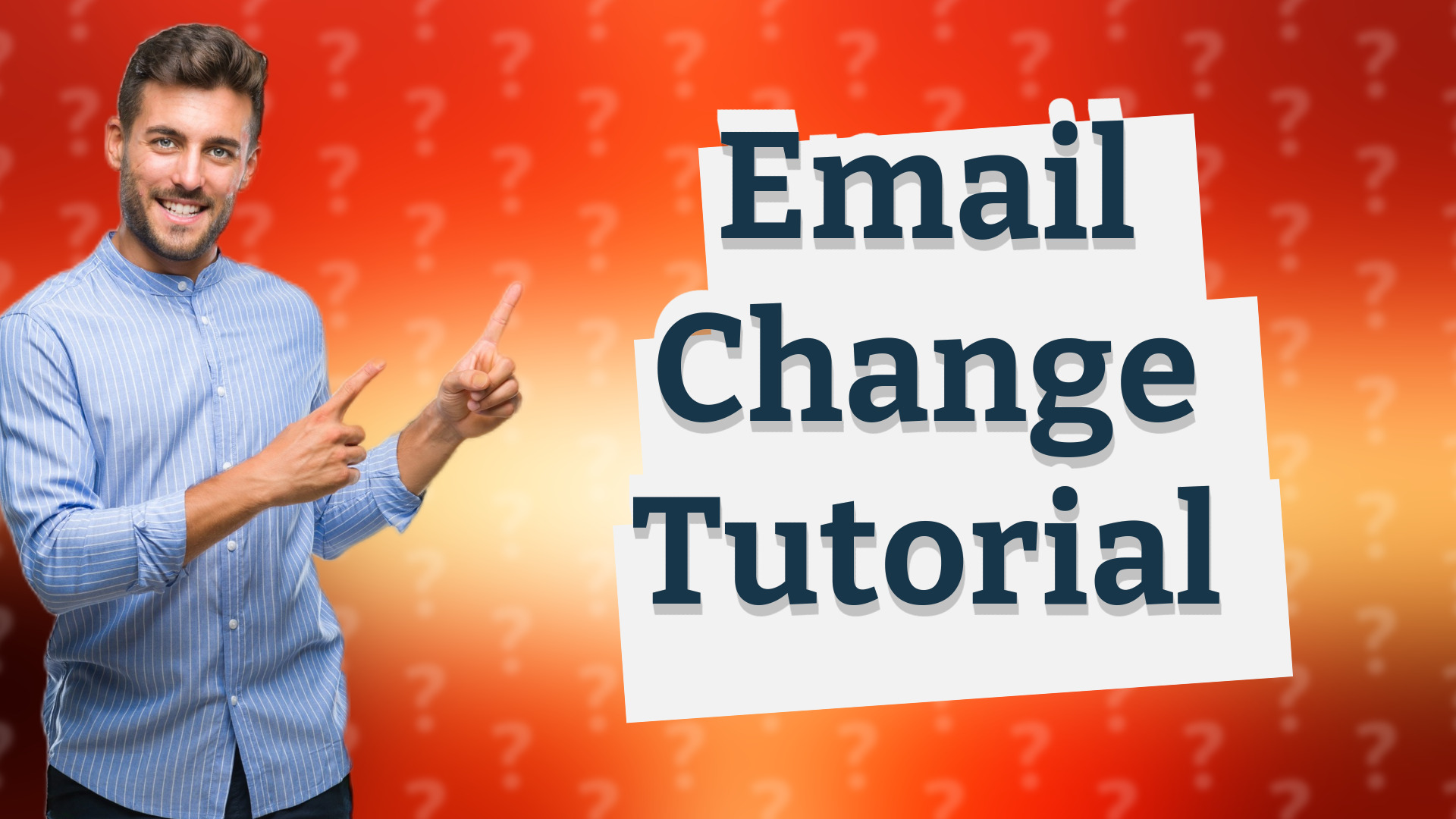 Email Change Tutorial