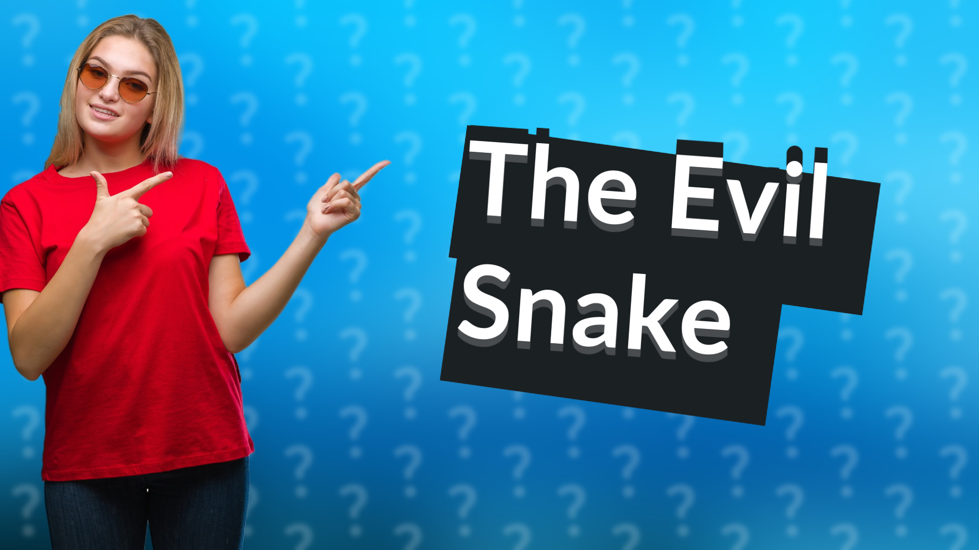 The Evil Snake