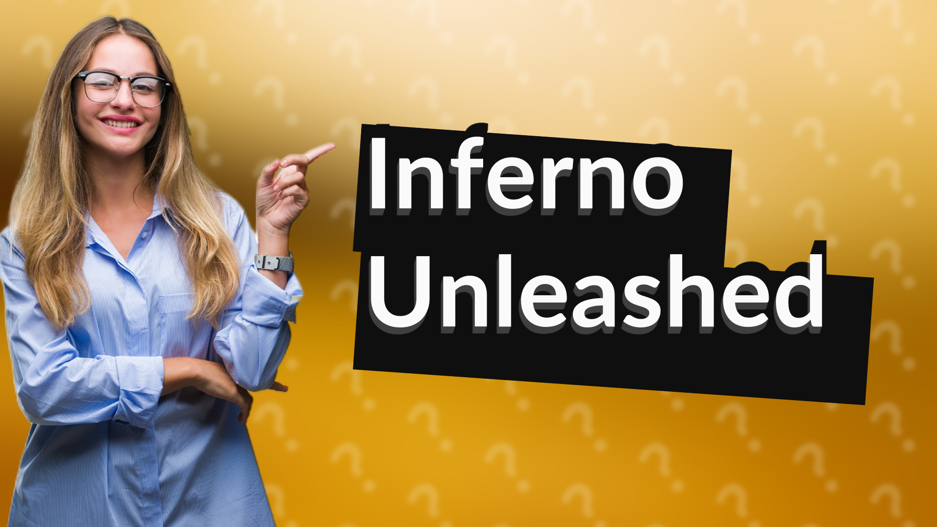 Inferno Unleashed