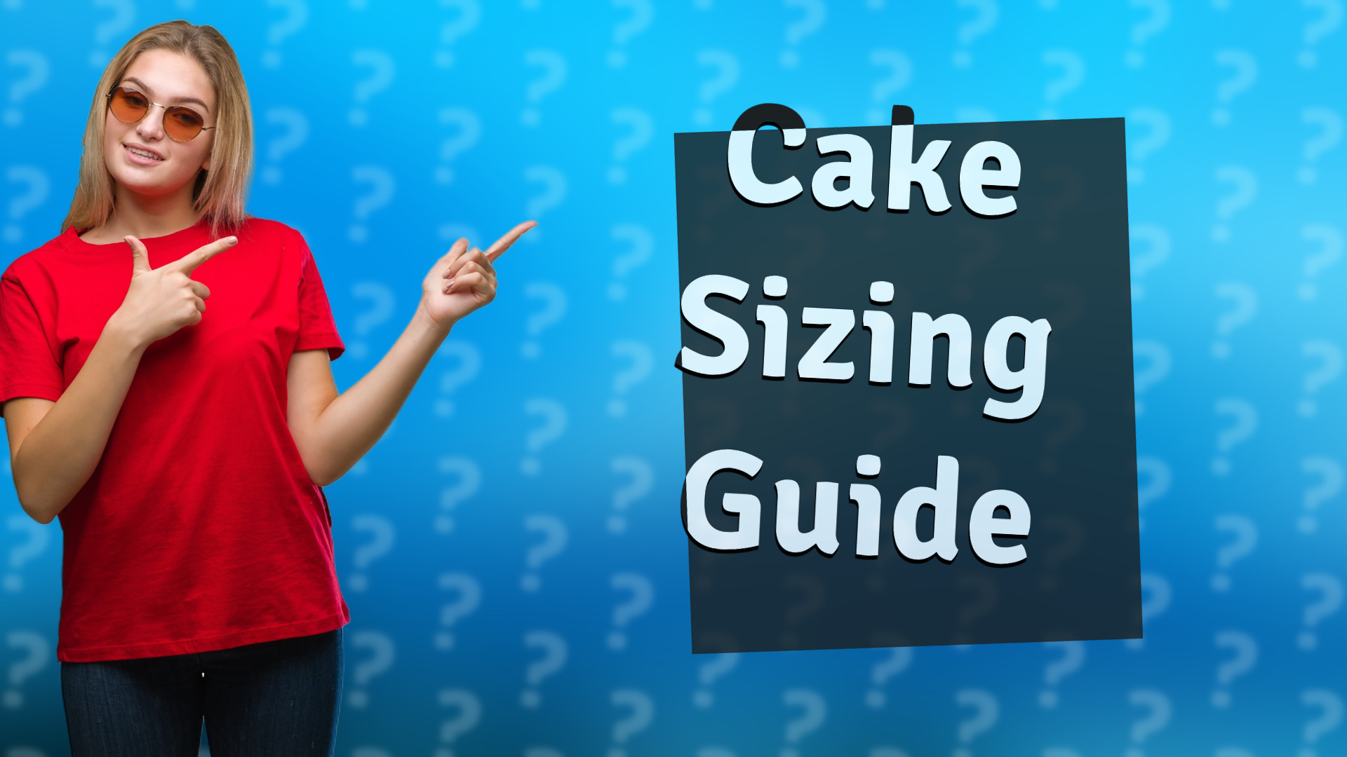 Cake Sizing Guide