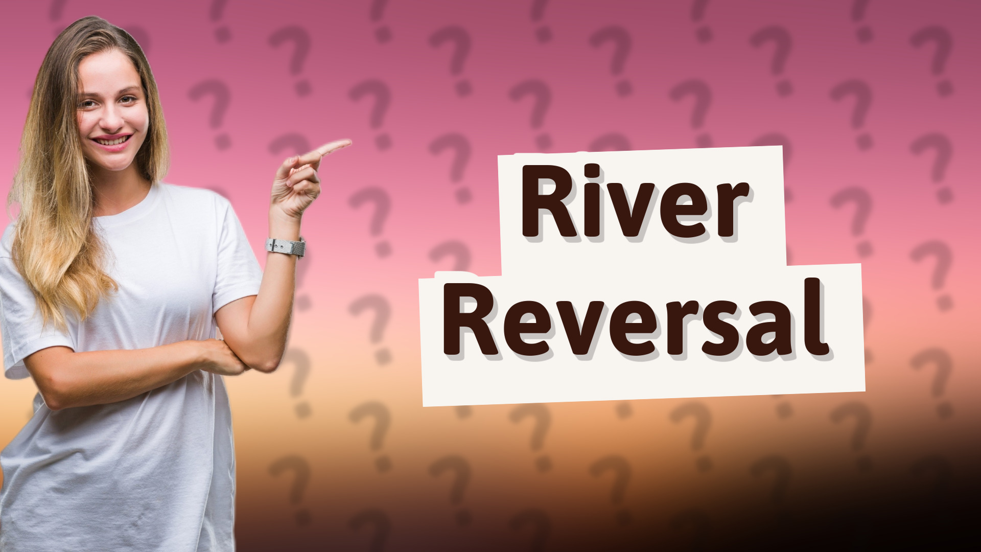 River Reversal