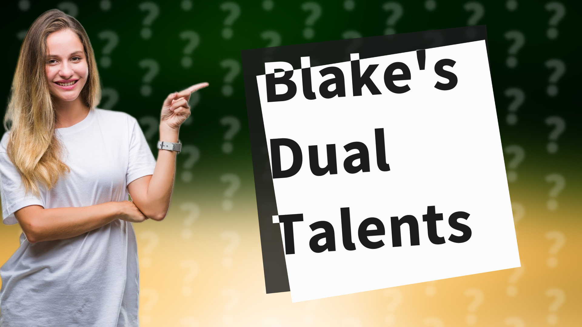 Blake's Dual Talents