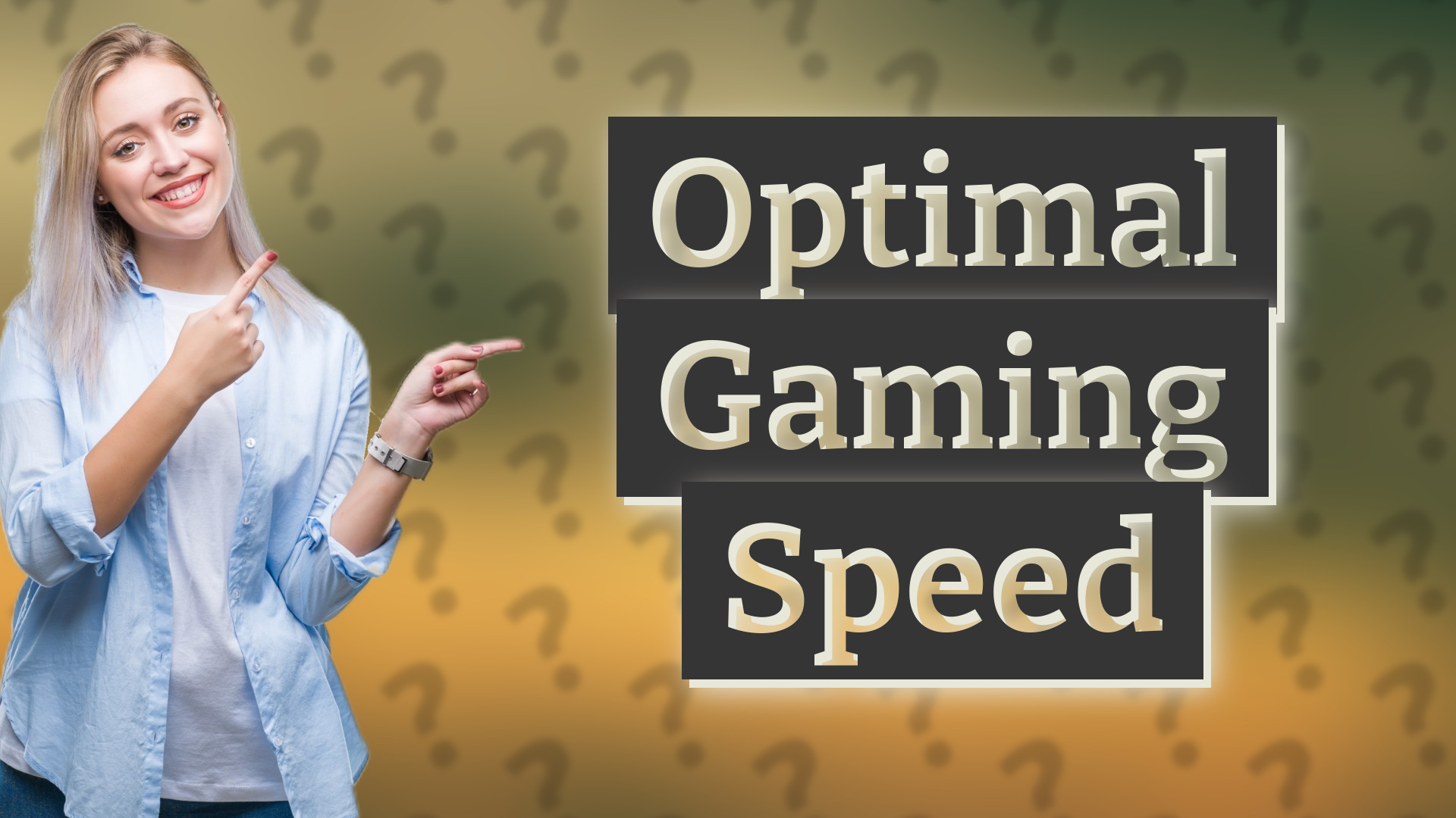 Optimal Gaming Speed