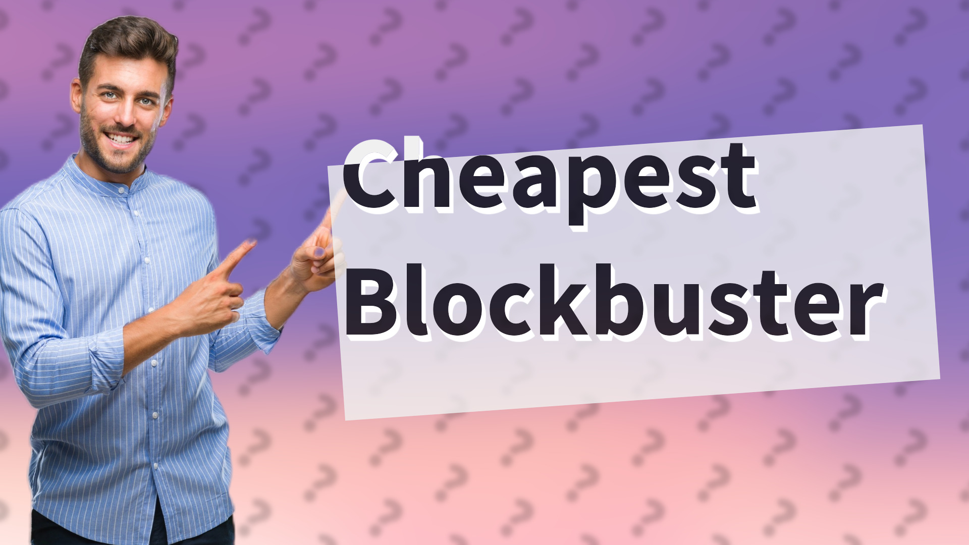 Cheapest Blockbuster