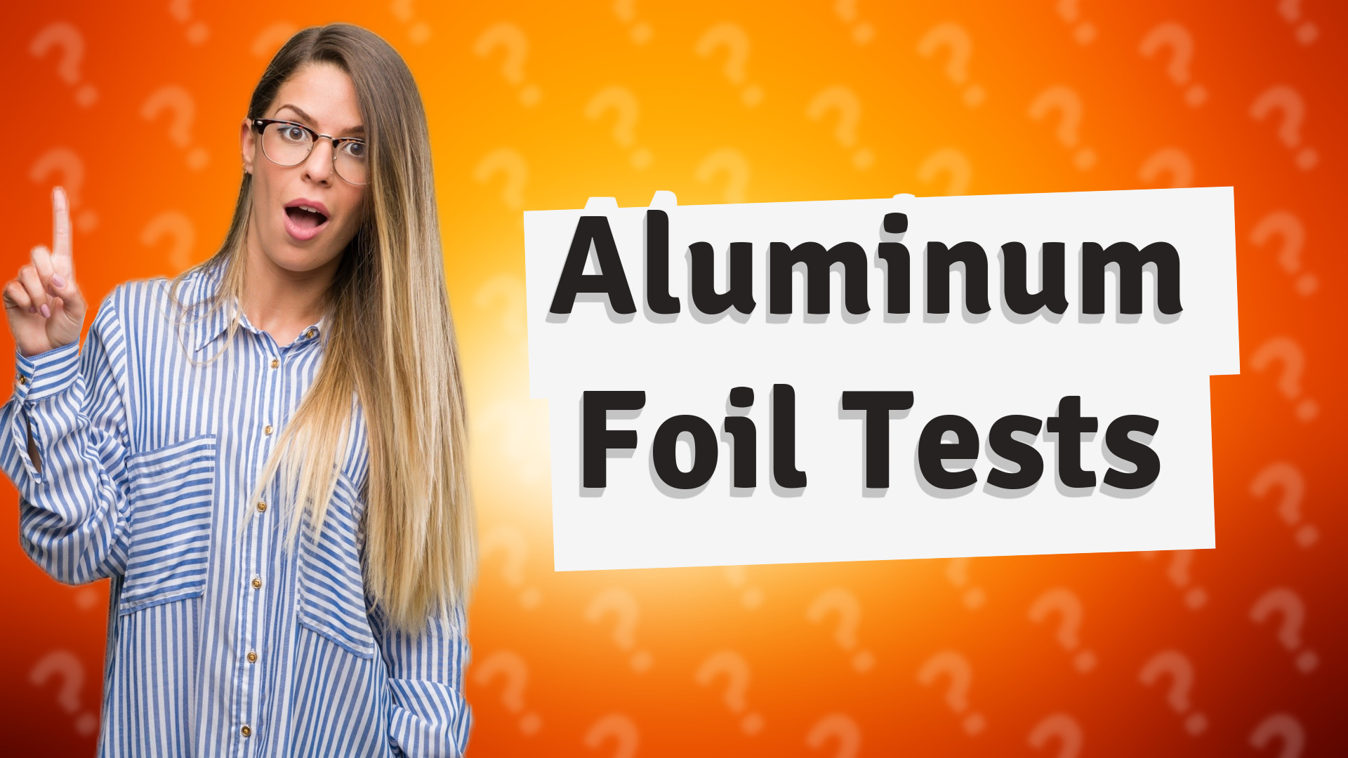 Aluminum Foil Tests