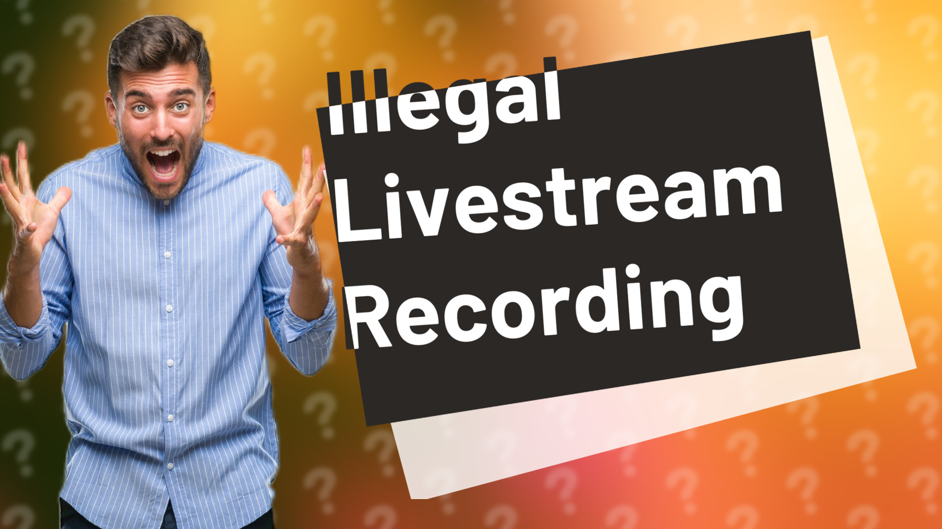 Illegal Livestream Recording
