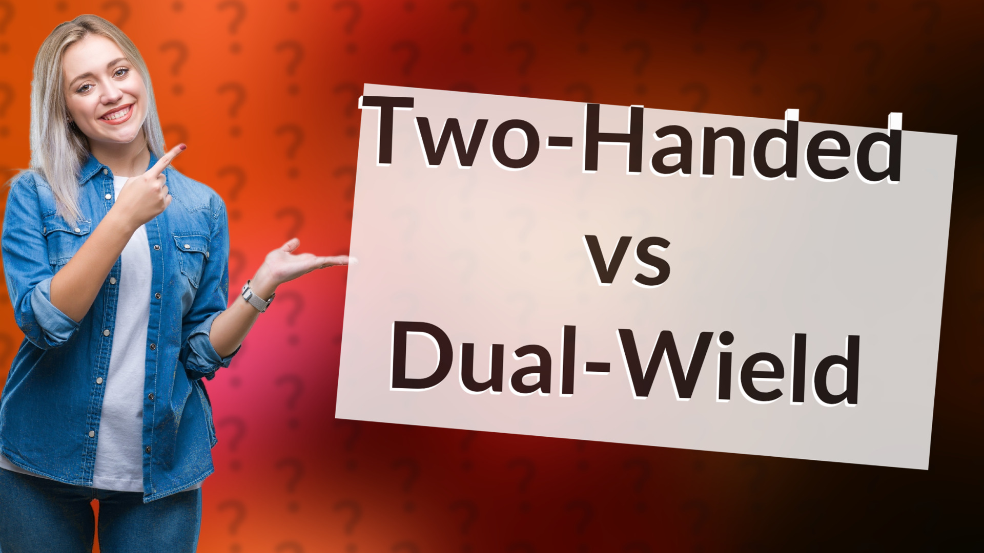 Two-Handed vs Dual-Wield