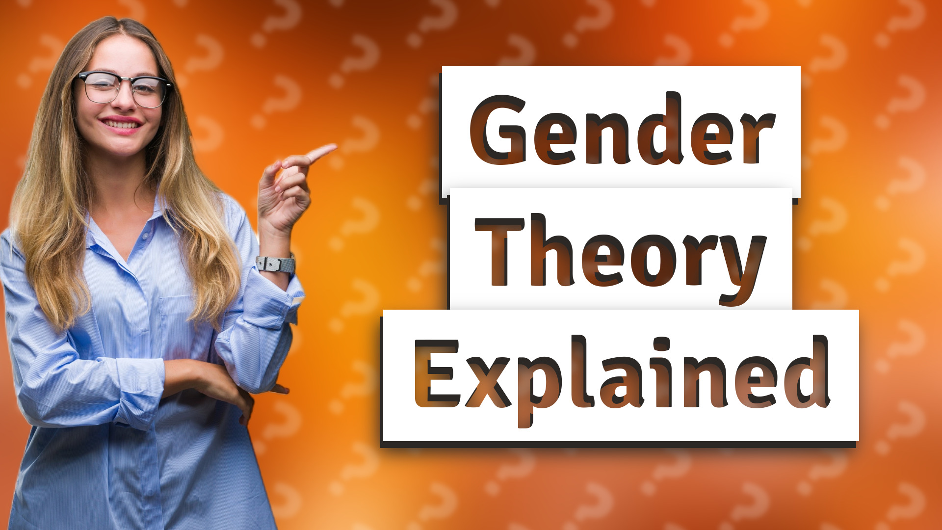 Gender Theory Explained