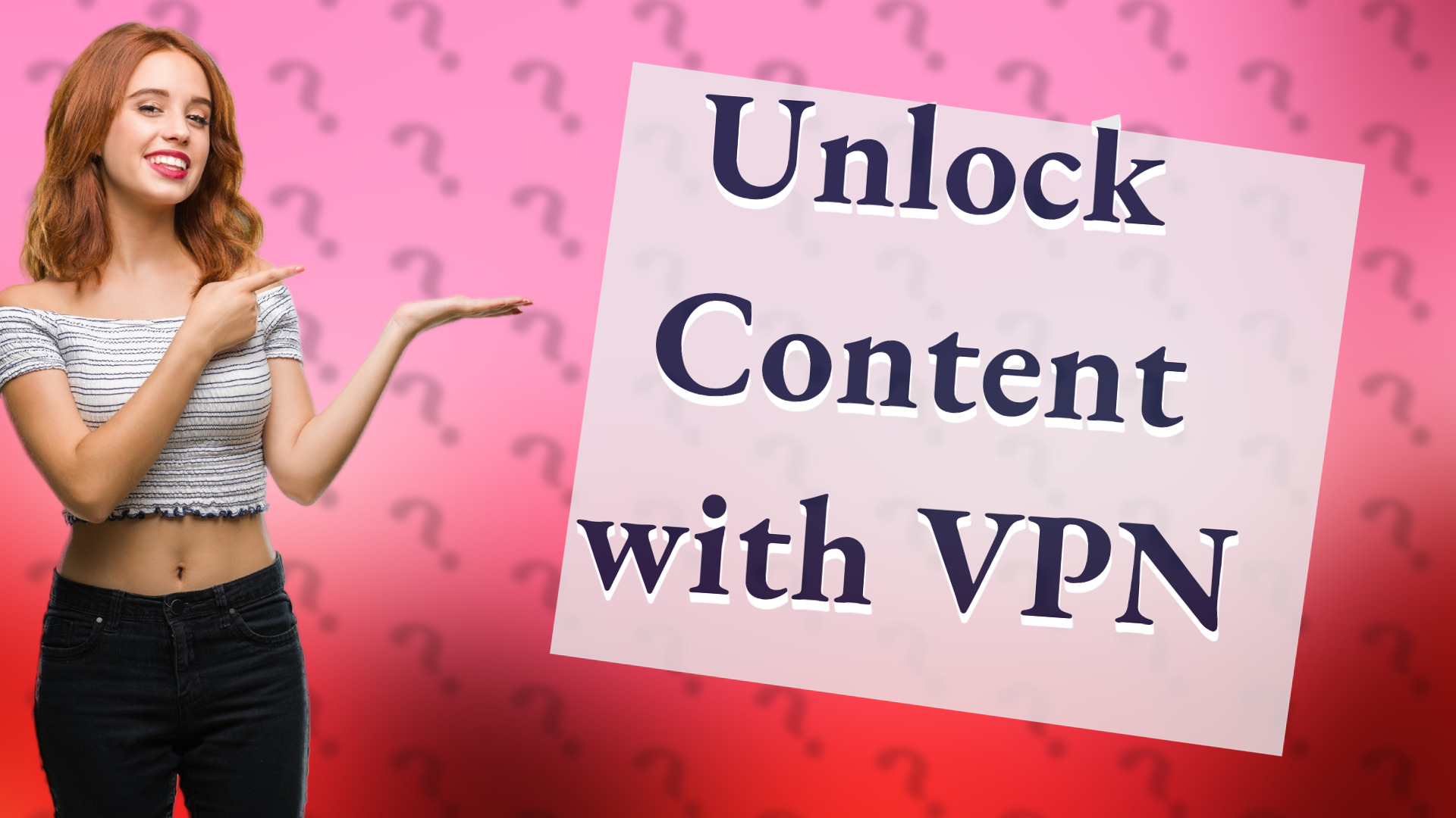 Unlock Content with VPN