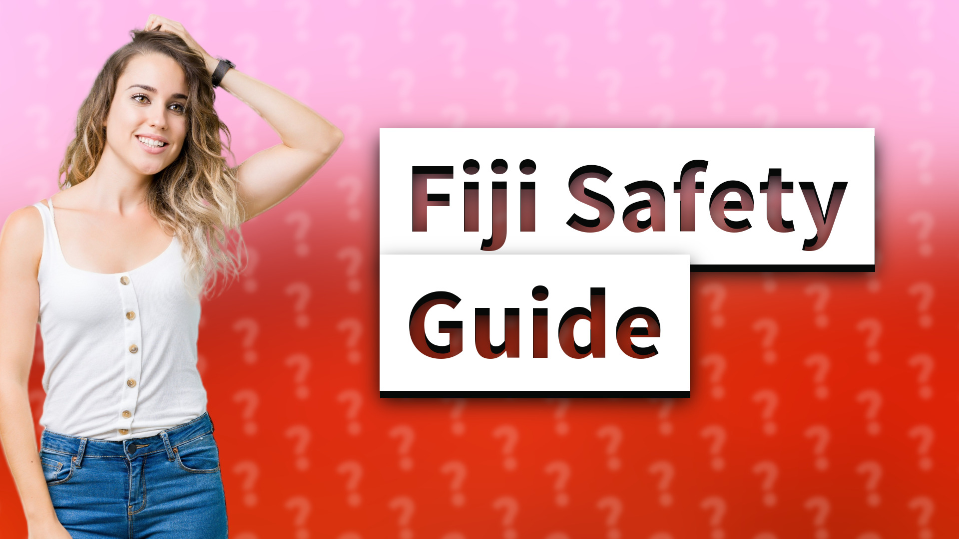 Fiji Safety Guide