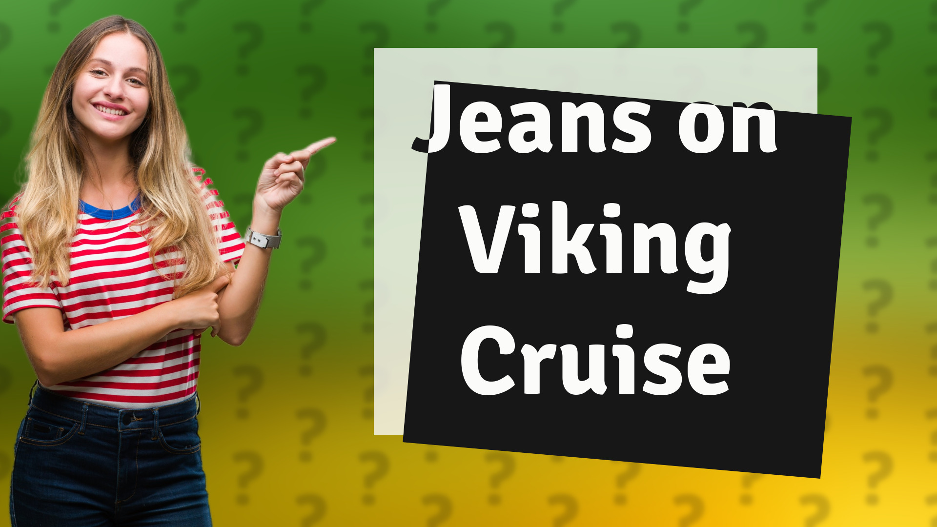 Jeans on Viking Cruise