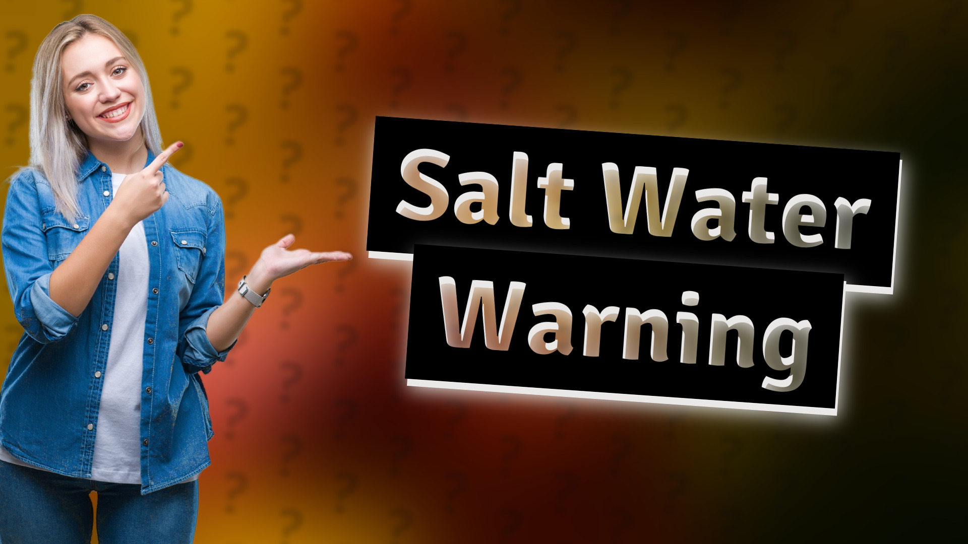 Salt Water Warning