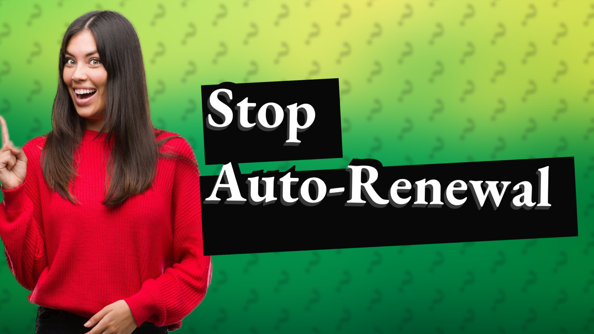 Stop Auto-Renewal