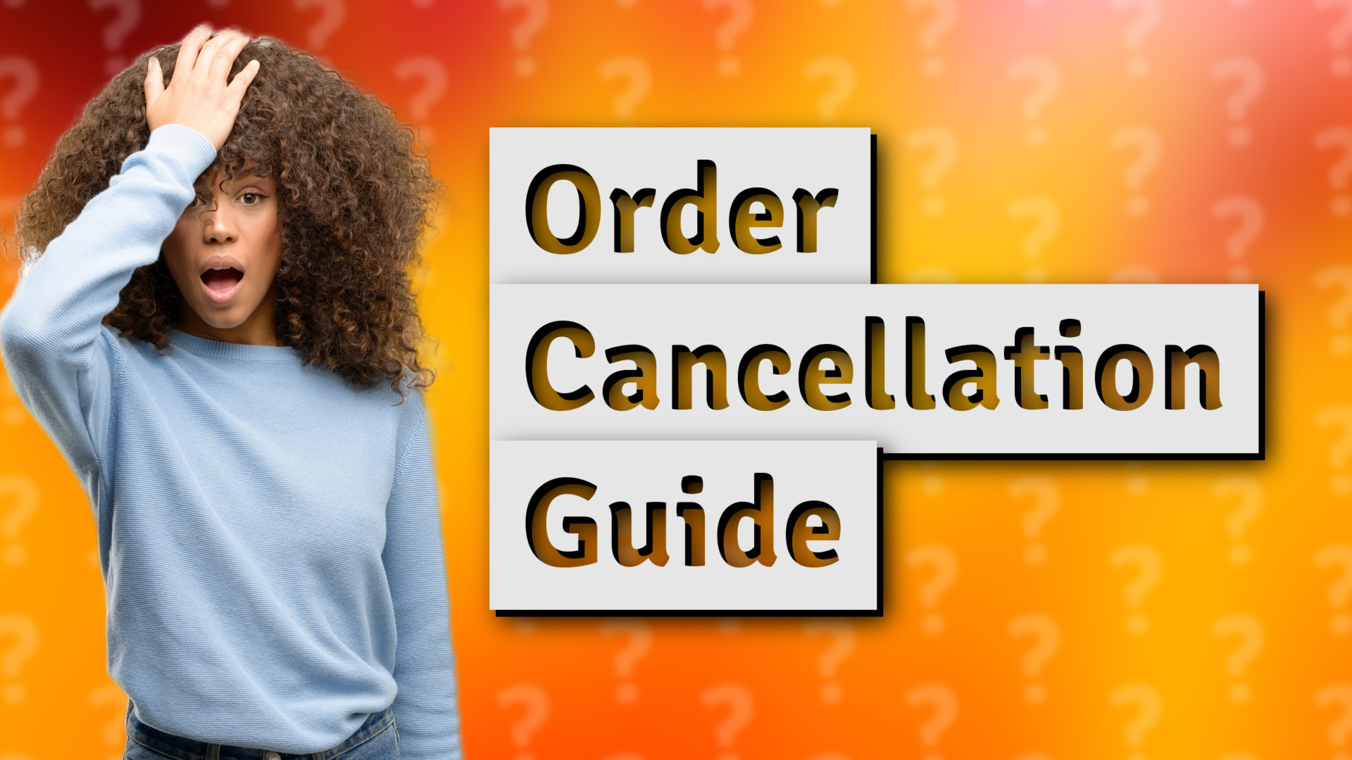 Order Cancellation Guide