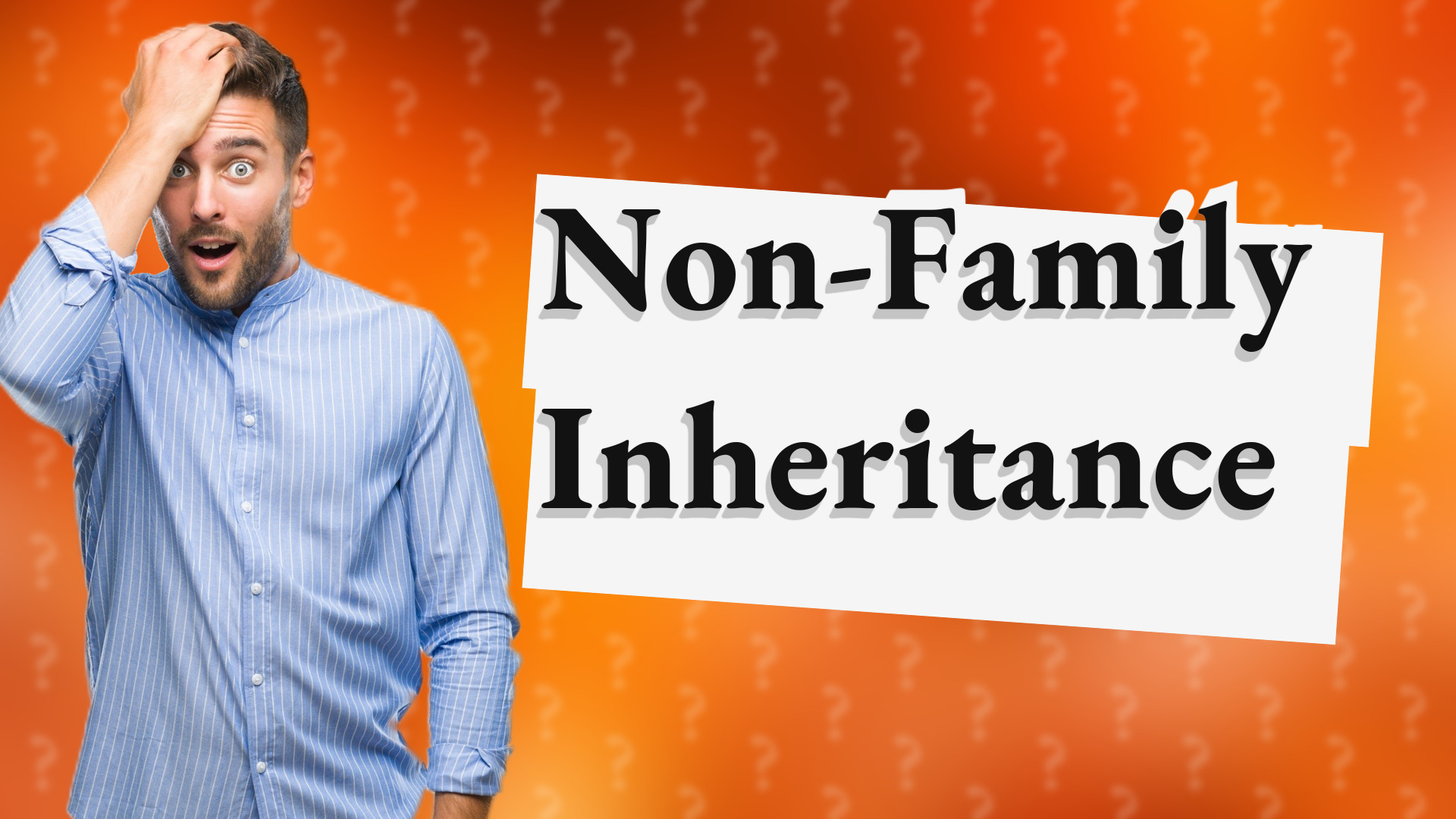 Non-Family Inheritance