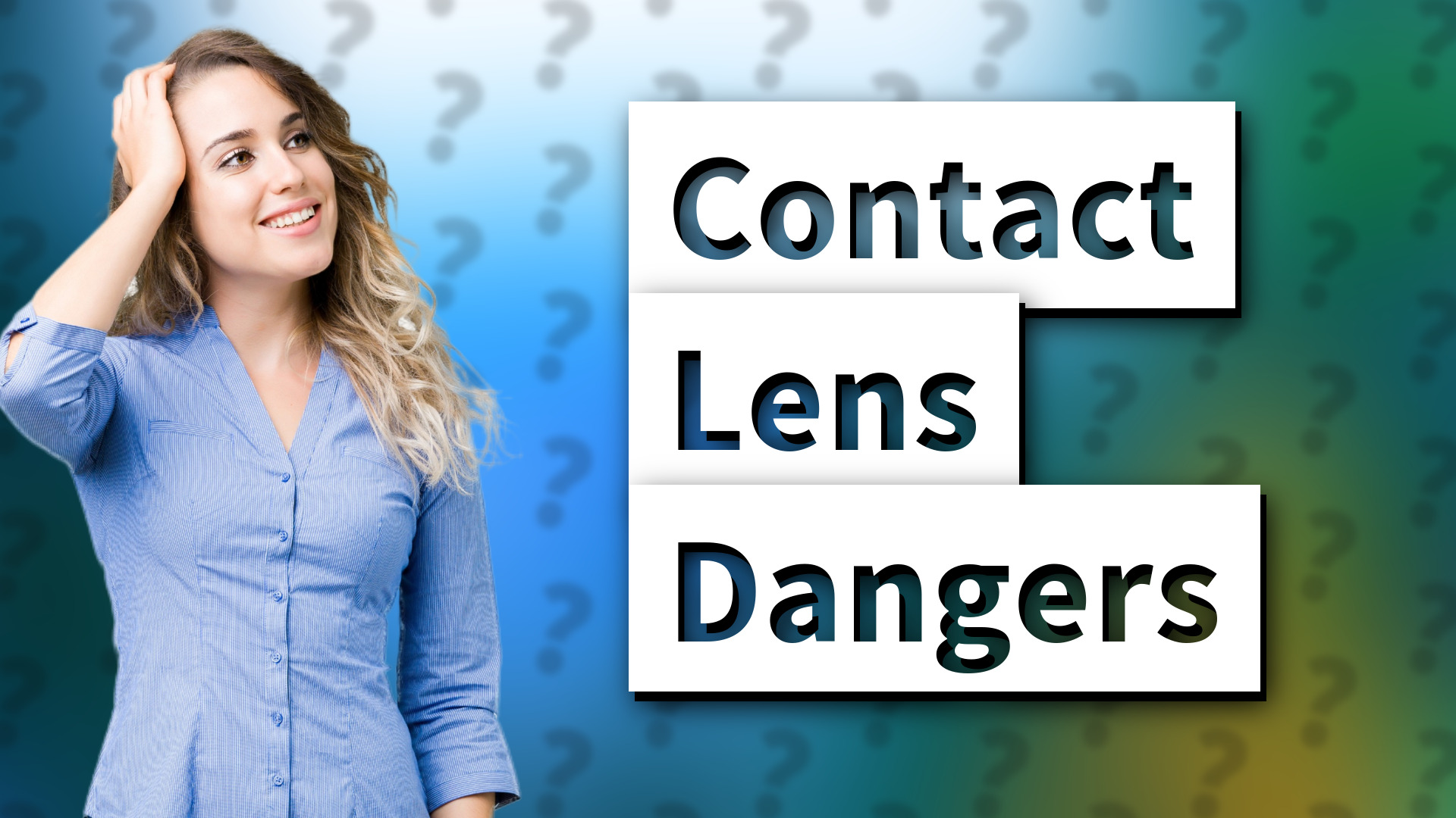 Contact Lens Dangers