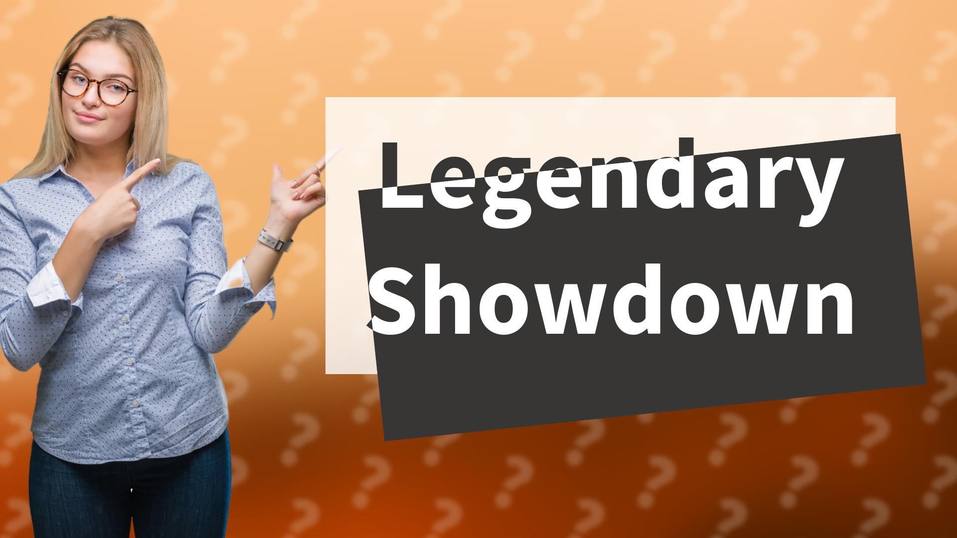 Legendary Showdown