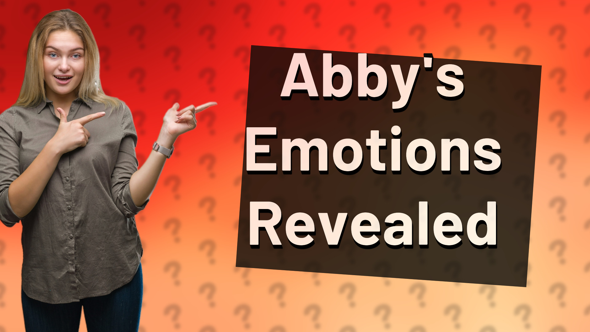 Abby's Emotions Revealed