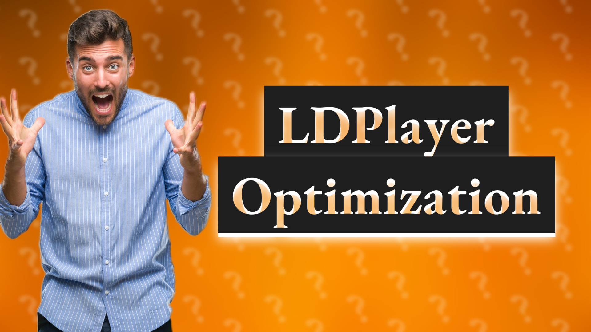 LDPlayer Optimization