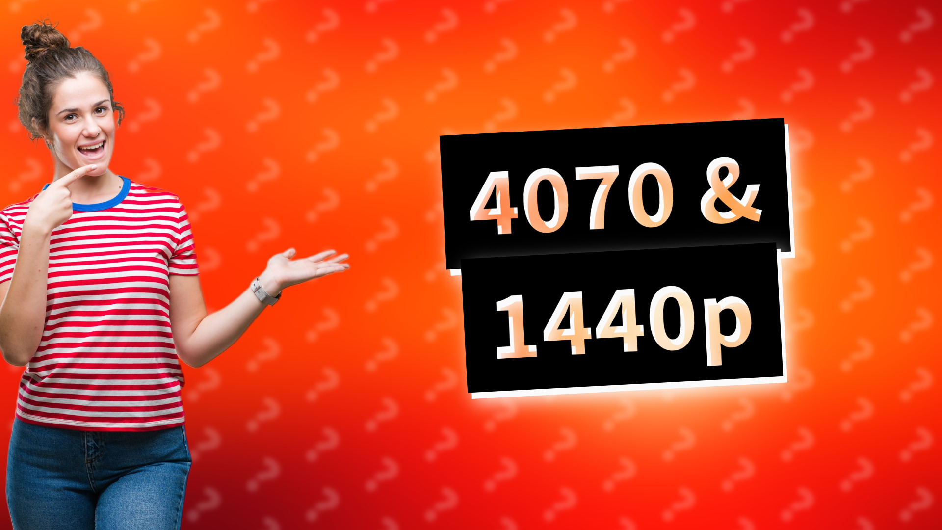 4070 & 1440p