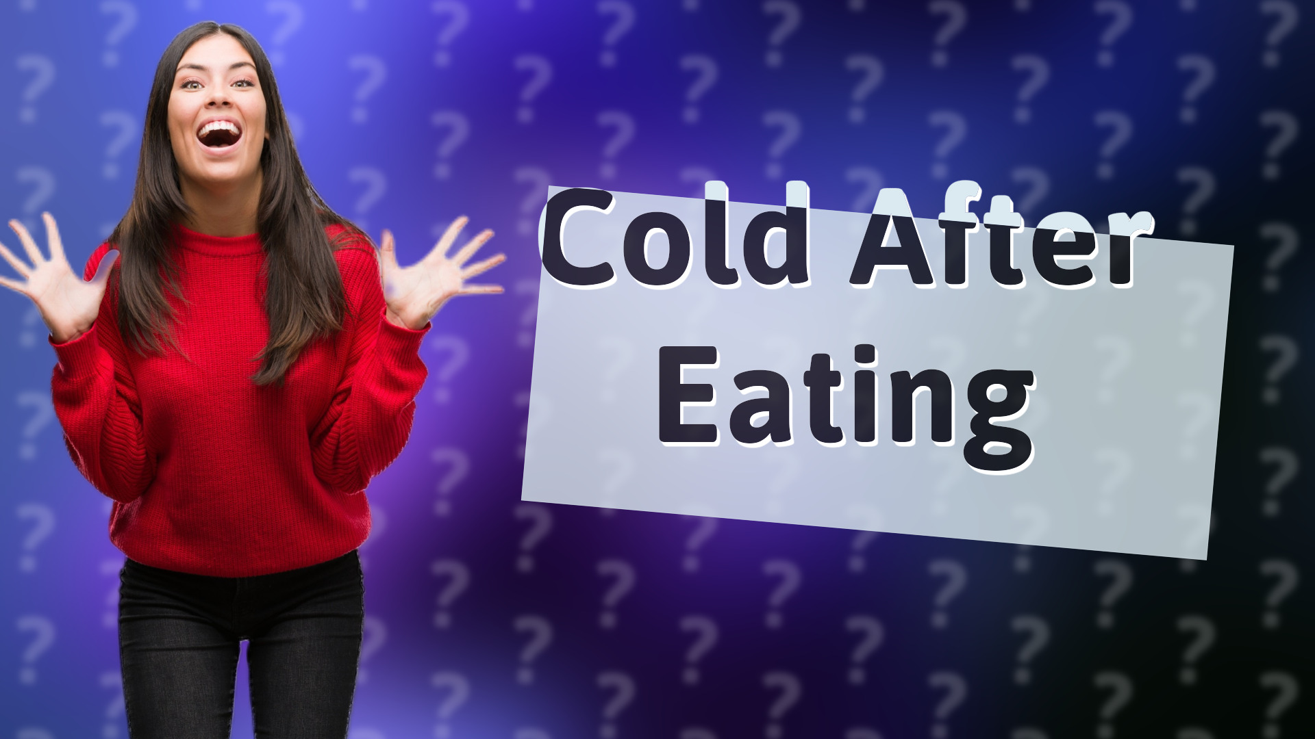 Cold After Eating