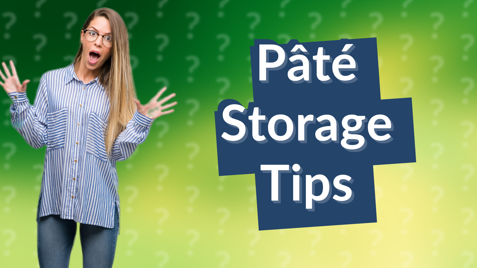 Pâté Storage Tips