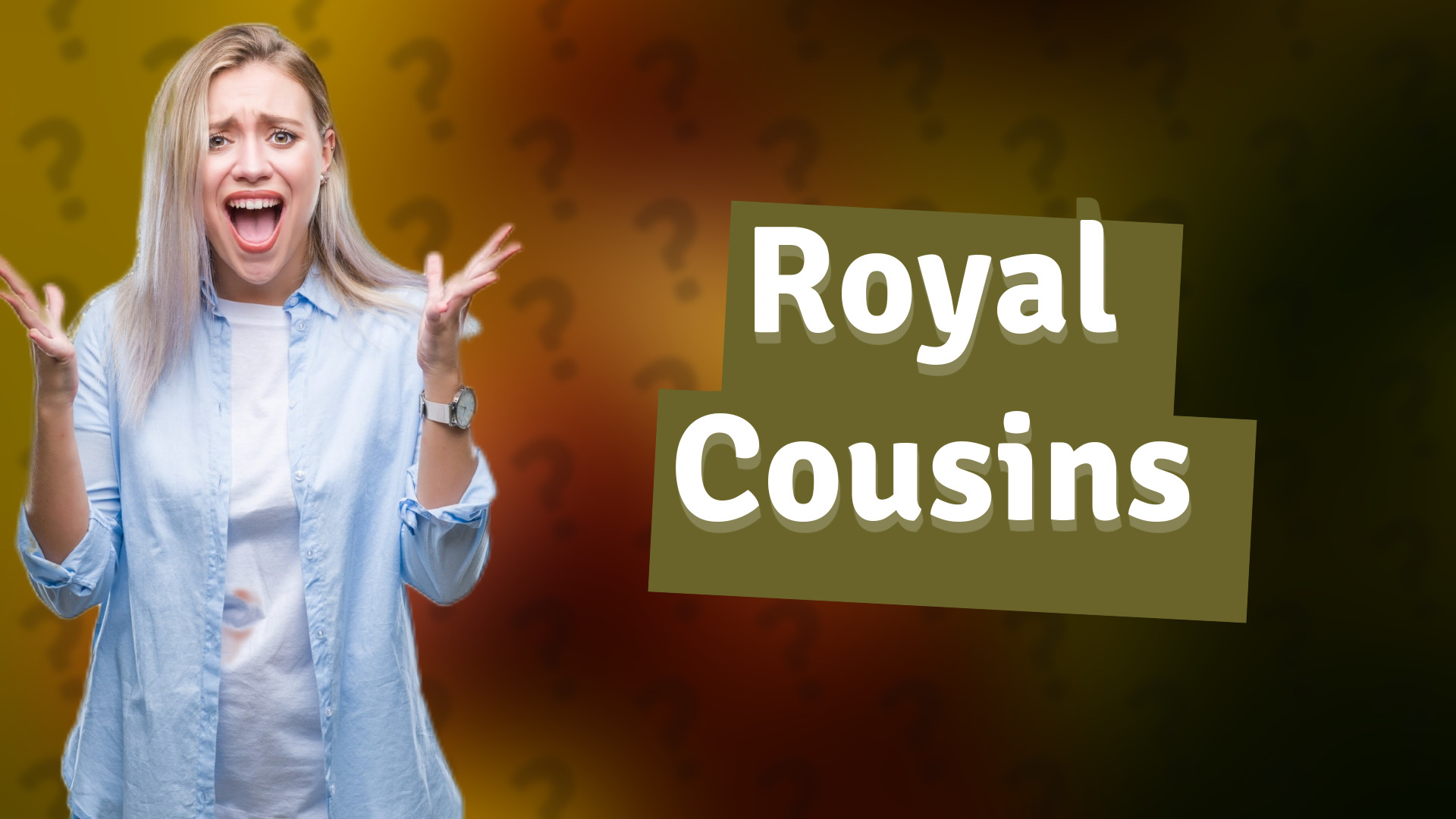 Royal Cousins