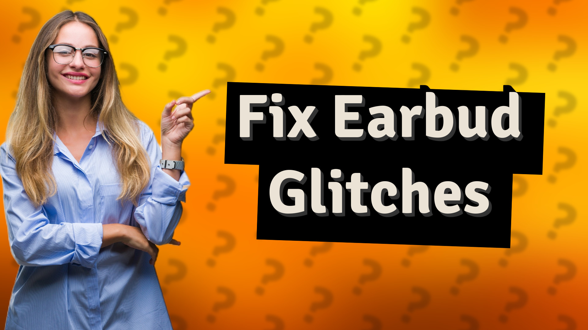 Fix Earbud Glitches