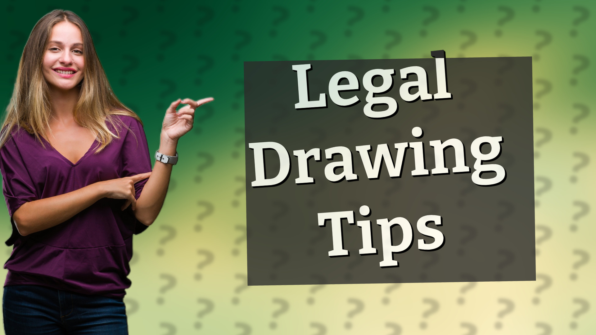 Legal Drawing Tips