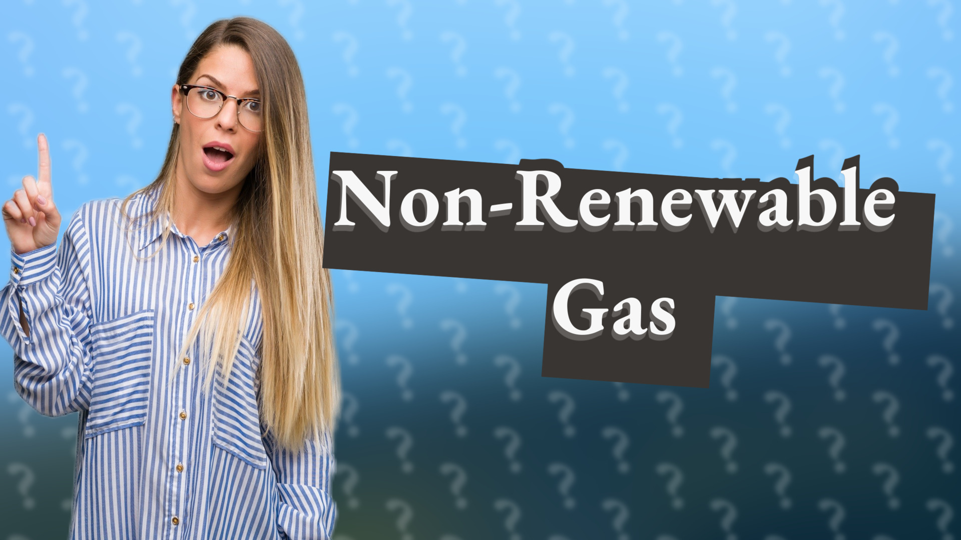 Non-Renewable Gas