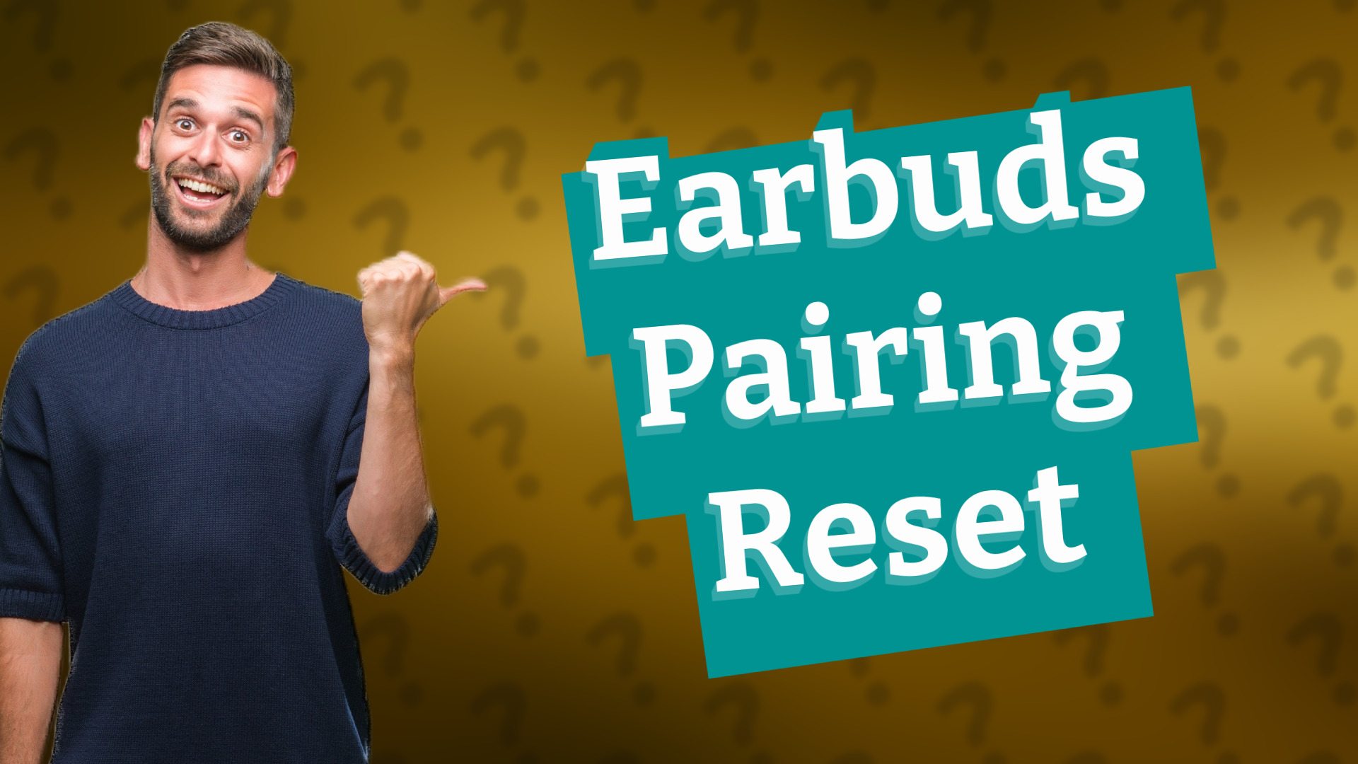 Earbuds Pairing Reset