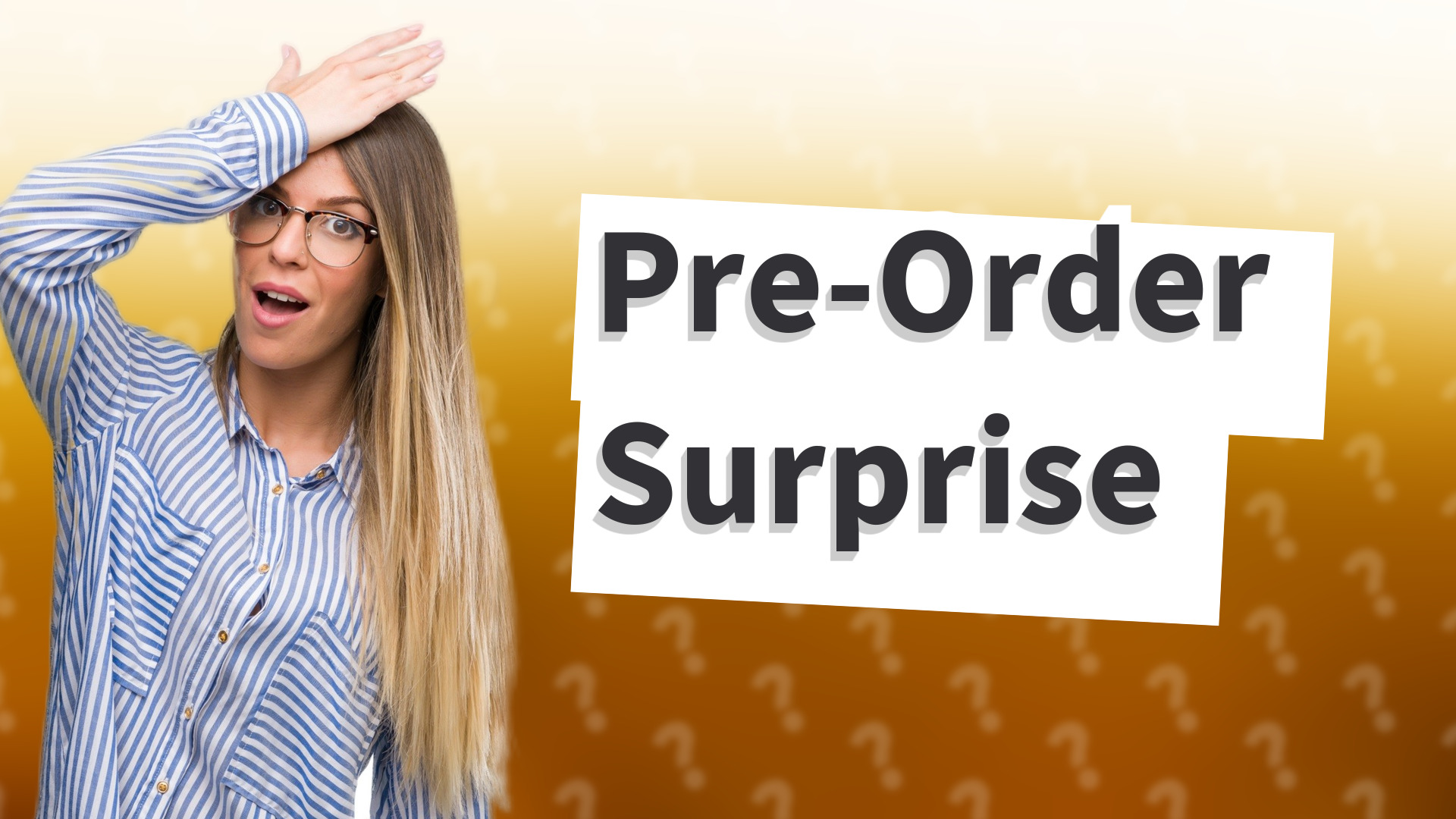 Pre-Order Surprise