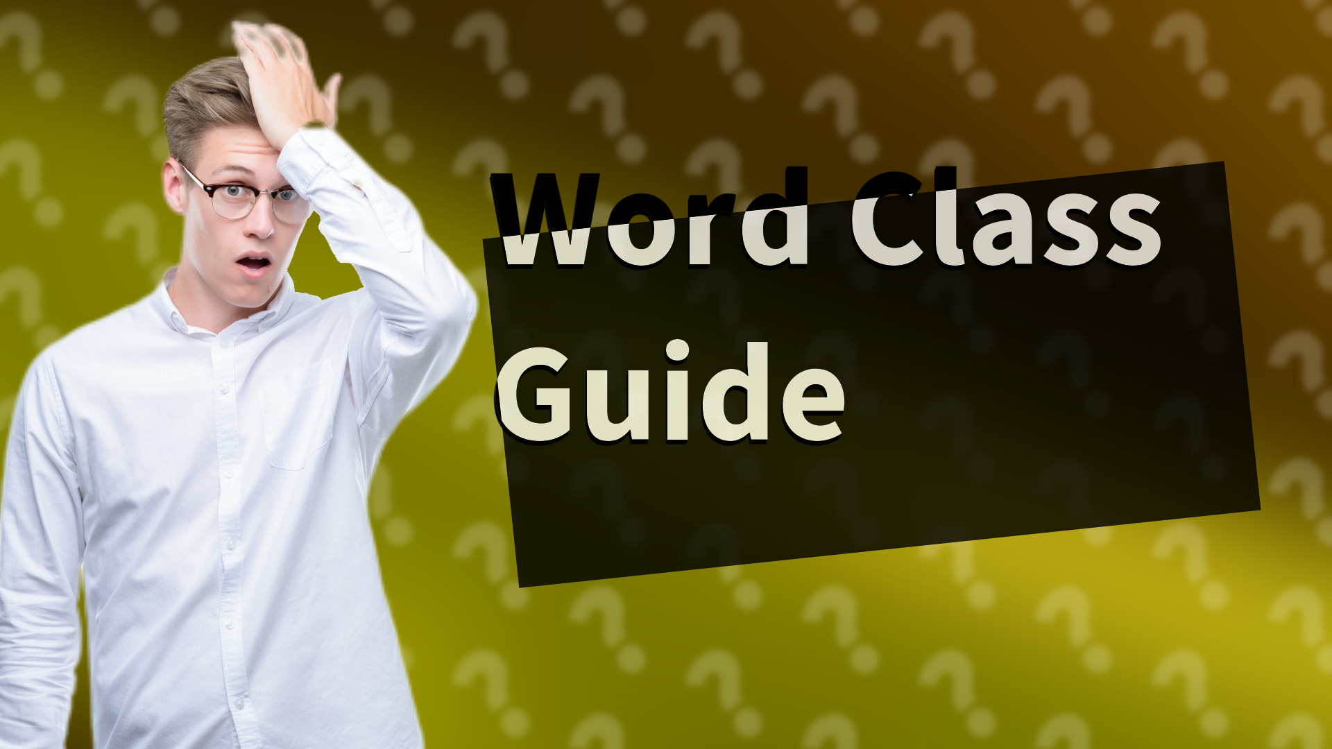 Word Class Guide
