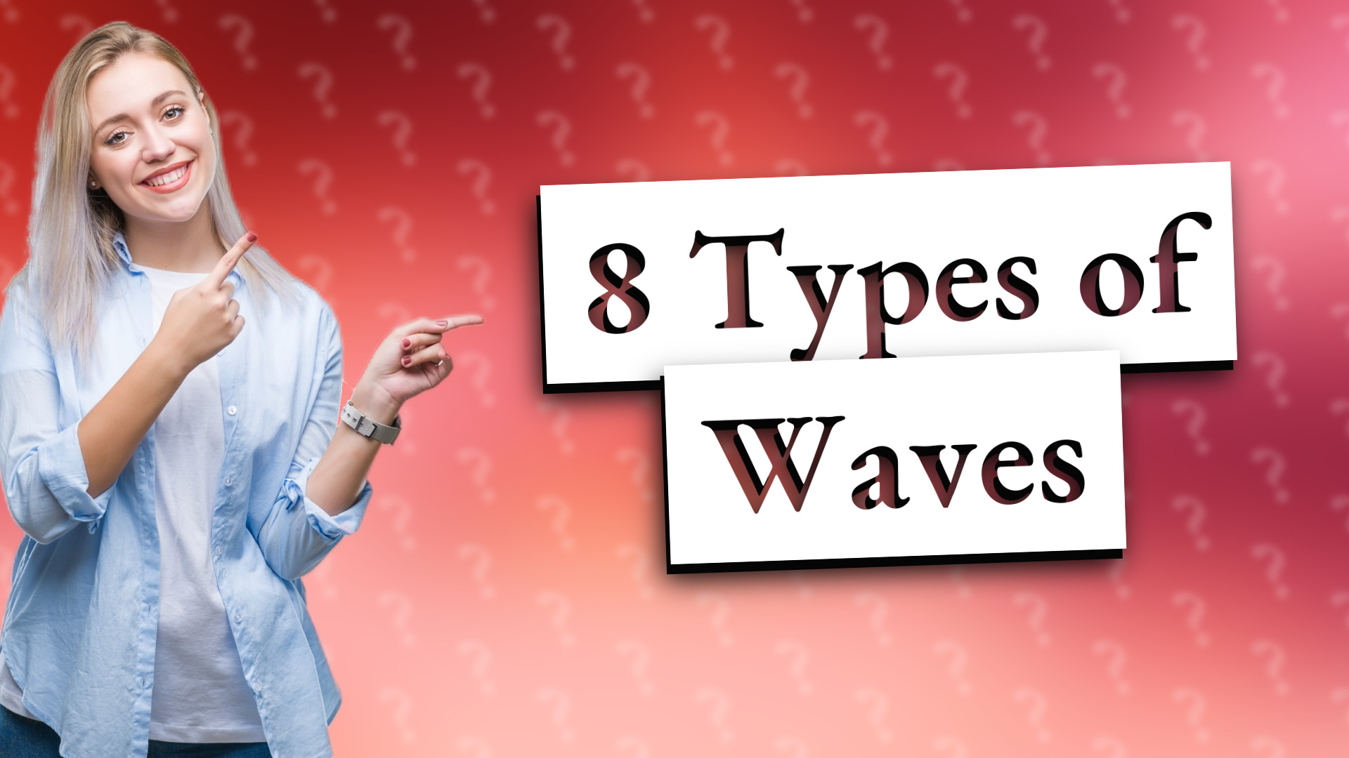 8 Types of Waves
